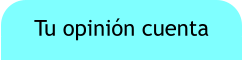 Tu opinión cuenta