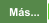Más...